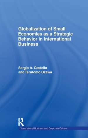 Globalization of Small Economies as a Strategic Behavior in International Business de Sergio A. Castello