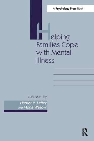 Helping Families Cope With Mental Illness de Harriet P Lefley