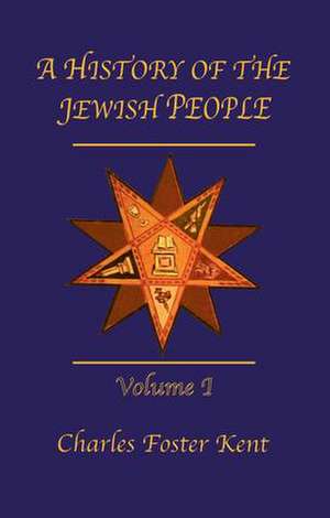 History Of The Jewish People Vol 1 de Kent