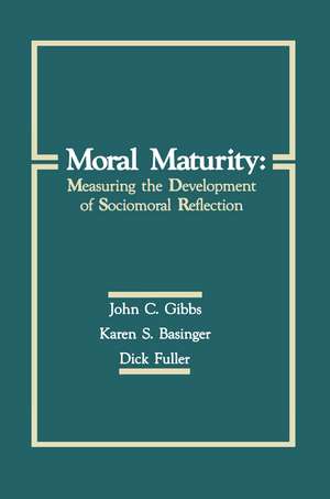 Moral Maturity: Measuring the Development of Sociomoral Reflection de John C. Gibbs