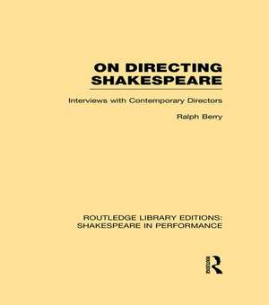 On Directing Shakespeare de Ralph Berry