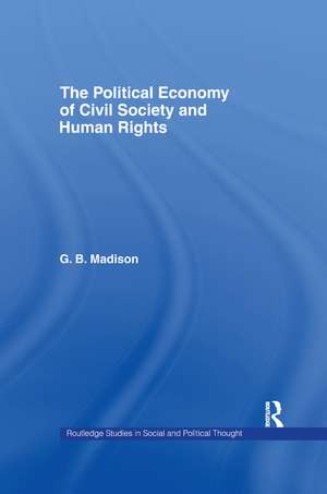 The Political Economy of Civil Society and Human Rights de Gary B. Madison