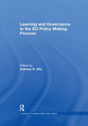 Learning and Governance in the EU Policy Making Process de Anthony Zito