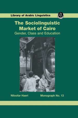 Sociolinguistic Market Of Cairo de Haeri