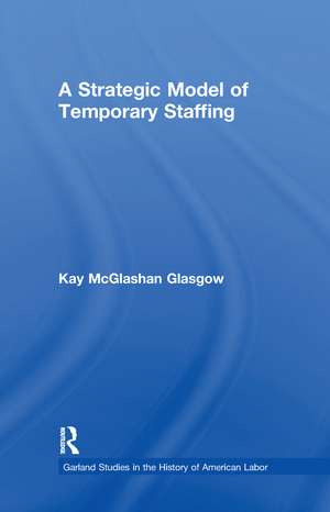 A Strategic Model of Temporary Staffing de Kay Glasgow