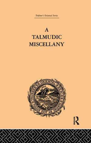 A Talmudic Miscellany: A Thousand and One Extracts from The Talmud The Midrashim and the Kabbalah de Paul Isaac Hershon