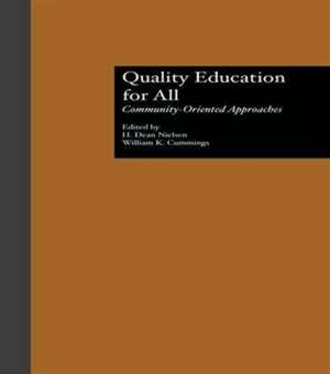 Quality Education for All: Community-Oriented Approaches de Dean H. Nielson