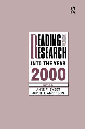 Reading Research Into the Year 2000 de Anne P. Sweet