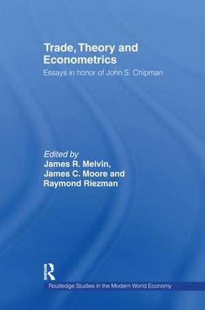 Trade, Theory and Econometrics de James R. Melvin