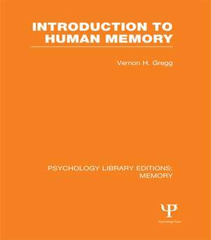 Introduction to Human Memory (PLE: Memory) de Vernon Gregg