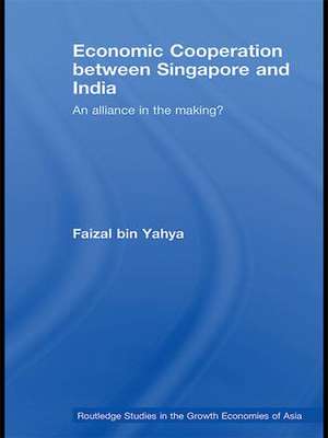 Economic Cooperation between Singapore and India: An Alliance in the Making? de Faizal bin Yahya