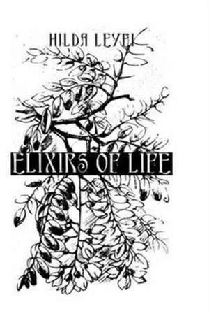 Elixers Of Life de Hilda Leyel