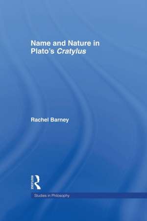 Names and Nature in Plato's Cratylus de Rachel Barney