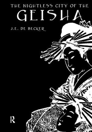 The Nightless City of The Geisha de D.E. De Becker