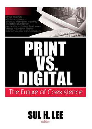 Print vs. Digital: The Future of Coexistence de Sul H. Lee