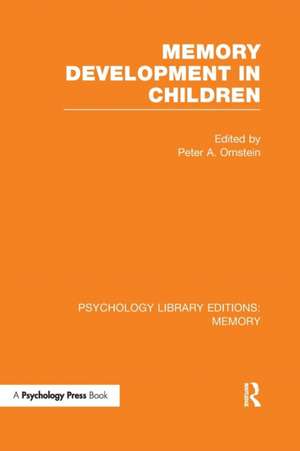 Memory Development in Children (PLE: Memory) de Peter Ornstein