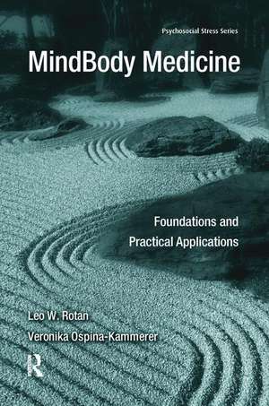 MindBody Medicine: Foundations and Practical Applications de Leo W. Rotan