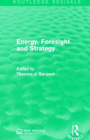 Energy, Foresight and Strategy de Thomas J. Sargent