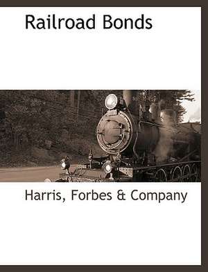 Railroad Bonds de Forbes &. Company Harris