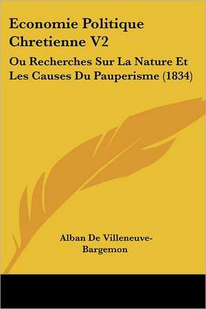 Economie Politique Chretienne V2 de Alban De Villeneuve-Bargemon