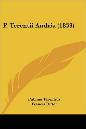 P. Terentii Andria (1833) de Publius Terentius