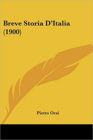 Breve Storia D'Italia (1900) de Pietro Orsi