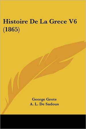 Histoire De La Grece V6 (1865) de George Grote