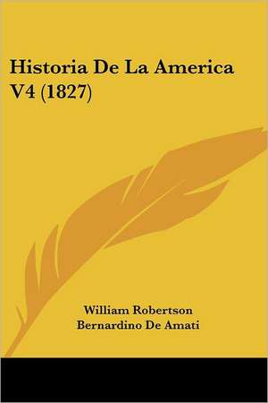 Historia De La America V4 (1827) de William Robertson