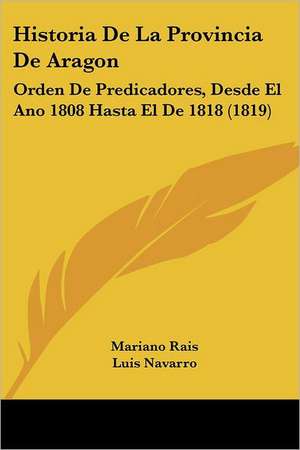 Historia De La Provincia De Aragon de Mariano Rais