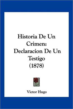 Historia De Un Crimen de Victor Hugo