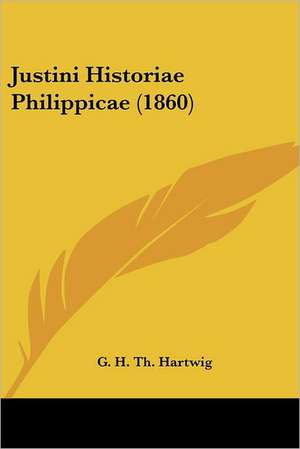 Justini Historiae Philippicae (1860) de G. H. Th. Hartwig