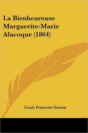 La Bienheureuse Marguerite-Marie Alacoque (1864) de Louis Francois Guerin