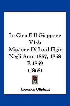 La Cina E Il Giappone V1-2 de Lorenzop Oliphant