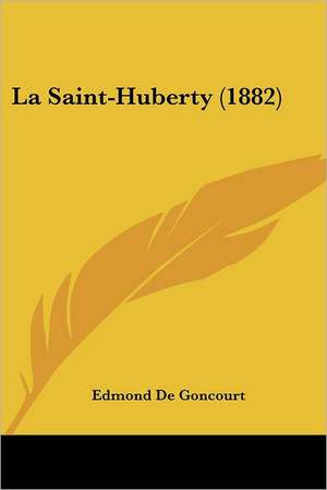 La Saint-Huberty (1882) de Edmond de Goncourt