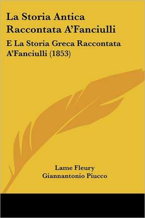 La Storia Antica Raccontata A'Fanciulli de Lame Fleury