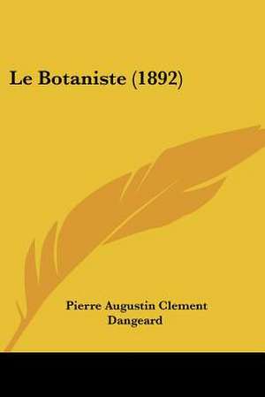 Le Botaniste (1892) de Pierre Augustin Clement Dangeard