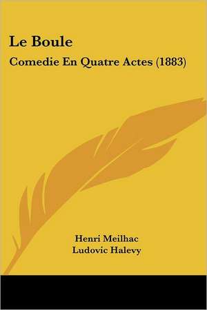 Le Boule de Henri Meilhac