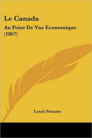 Le Canada de Louis Strauss