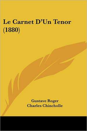 Le Carnet D'Un Tenor (1880) de Gustave Roger