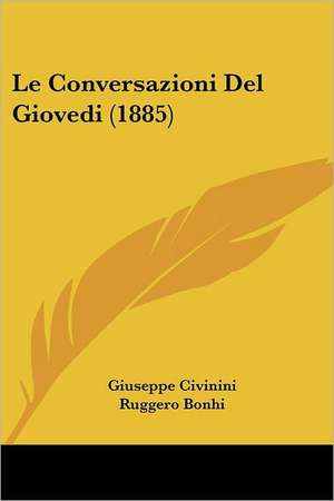 Le Conversazioni Del Giovedi (1885) de Giuseppe Civinini