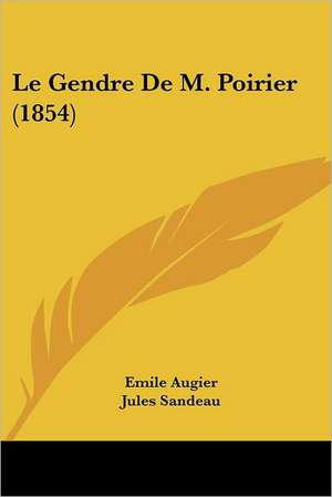 Le Gendre De M. Poirier (1854) de Emile Augier