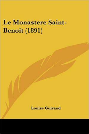 Le Monastere Saint-Benoit (1891) de Louise Guiraud