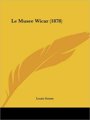 Le Musee Wicar (1878) de Louis Gonse