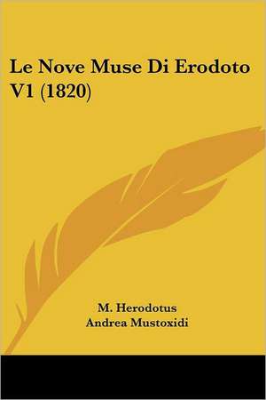 Le Nove Muse Di Erodoto V1 (1820) de M. Herodotus