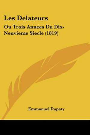 Les Delateurs de Emmanuel Dupaty