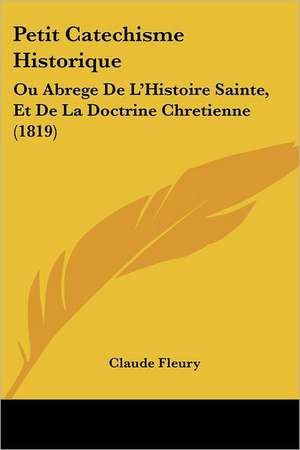 Petit Catechisme Historique de Claude Fleury