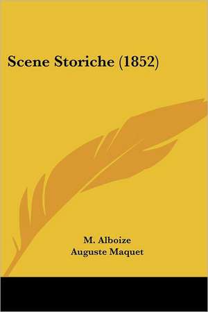 Scene Storiche (1852) de M. Alboize