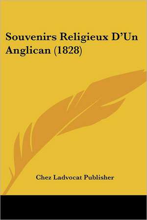 Souvenirs Religieux D'Un Anglican (1828) de Chez Ladvocat Publisher