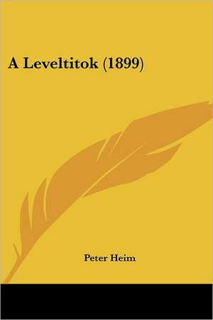 A Leveltitok (1899) de Peter Heim