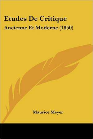 Etudes De Critique de Maurice Meyer